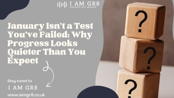 January Isn’t a Test You’ve Failed: Why Progress Looks Quieter Than You Expect