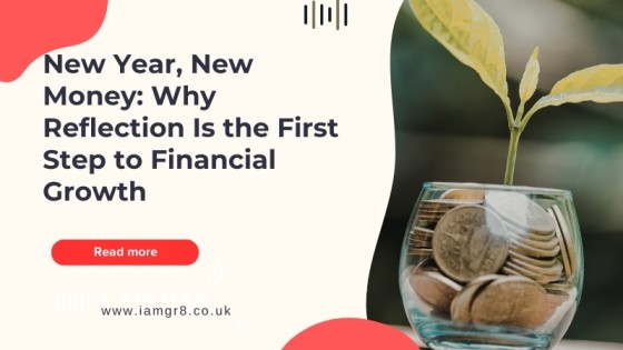 New Year, New Money: Why Reflection Is the First Step to Financial Growth