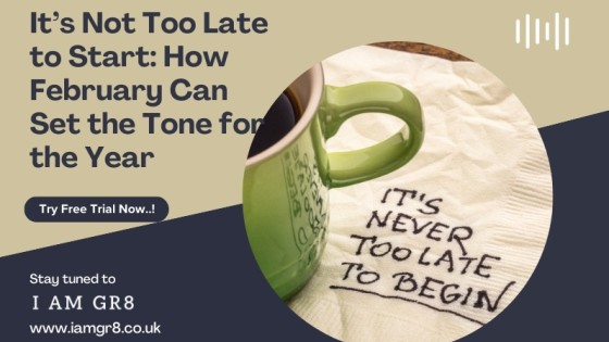 It’s Not Too Late to Start: How February Can Set the Tone for the Year