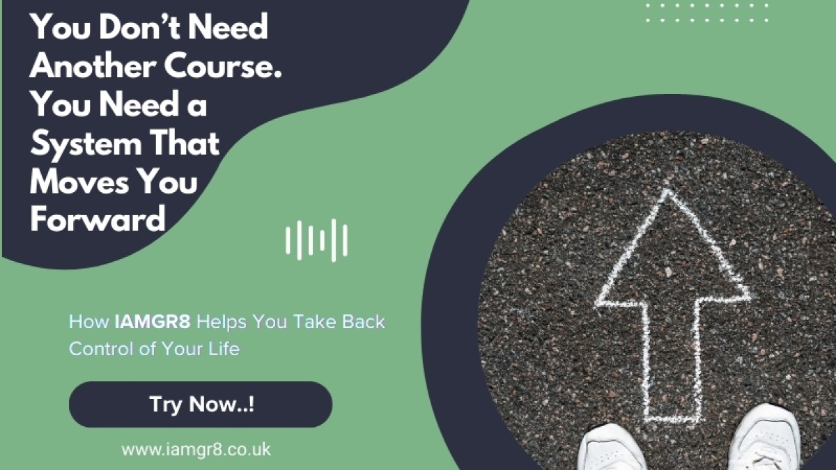 You Don’t Need Another Course. You Need a System That Moves You Forward