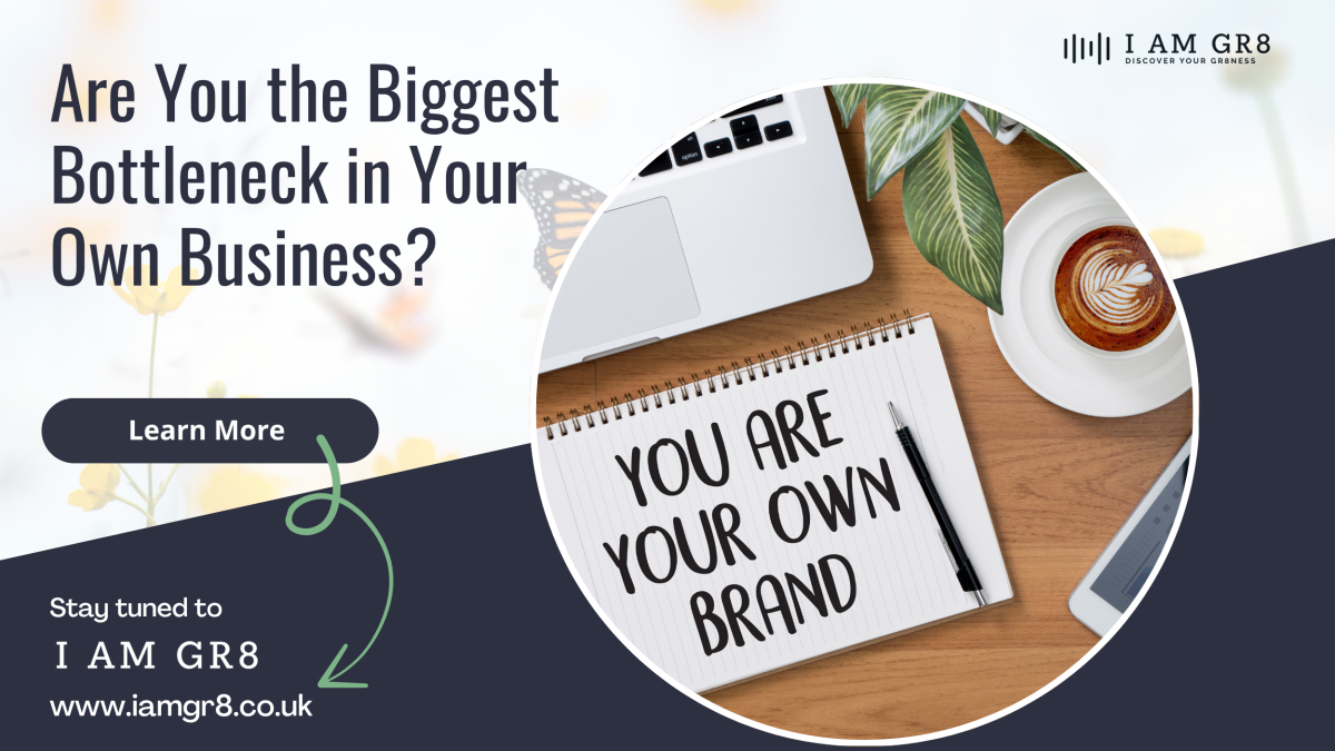 Are You the Biggest Bottleneck in Your Own Business?