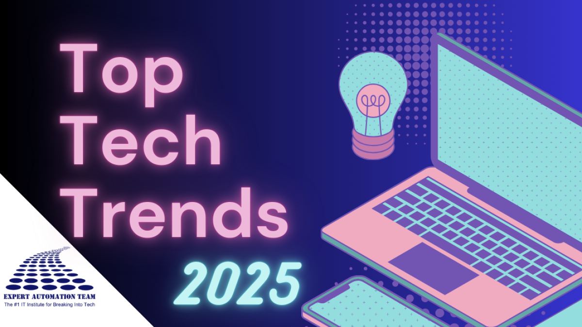 Top Tech Trends to Watch Out for in 2025