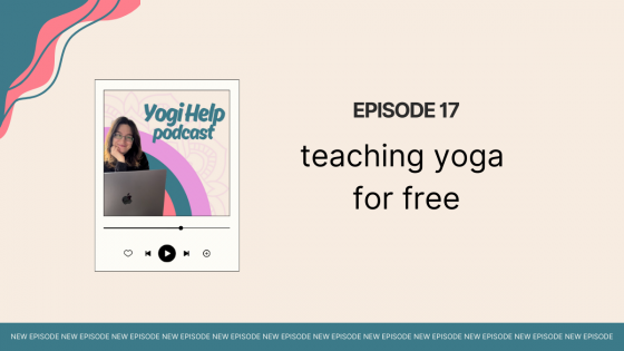 Yogi Help Podcast - Episode 17 - teaching yoga for free