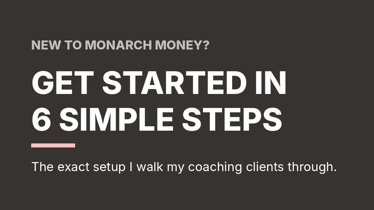 Monarch Money Setup: What to Do First