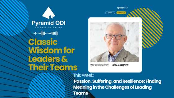 CLASSIC WISDOM FOR LEADERS AND THEIR TEAMS: EPISODE #1.3