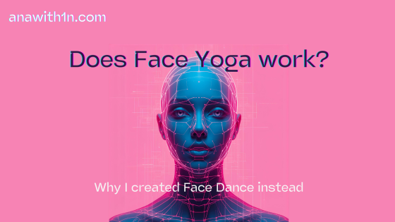 Does Face Yoga Work? Why I Created Face Dance Instead