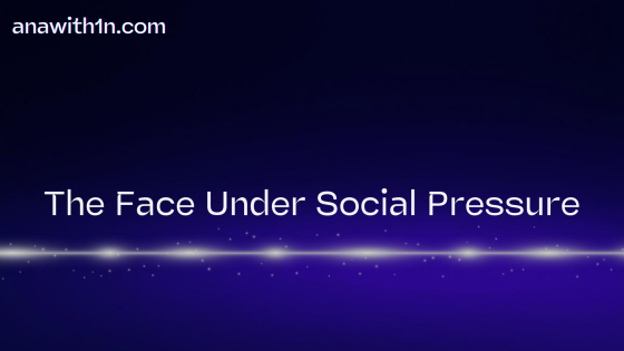 The Face Under Social Pressure