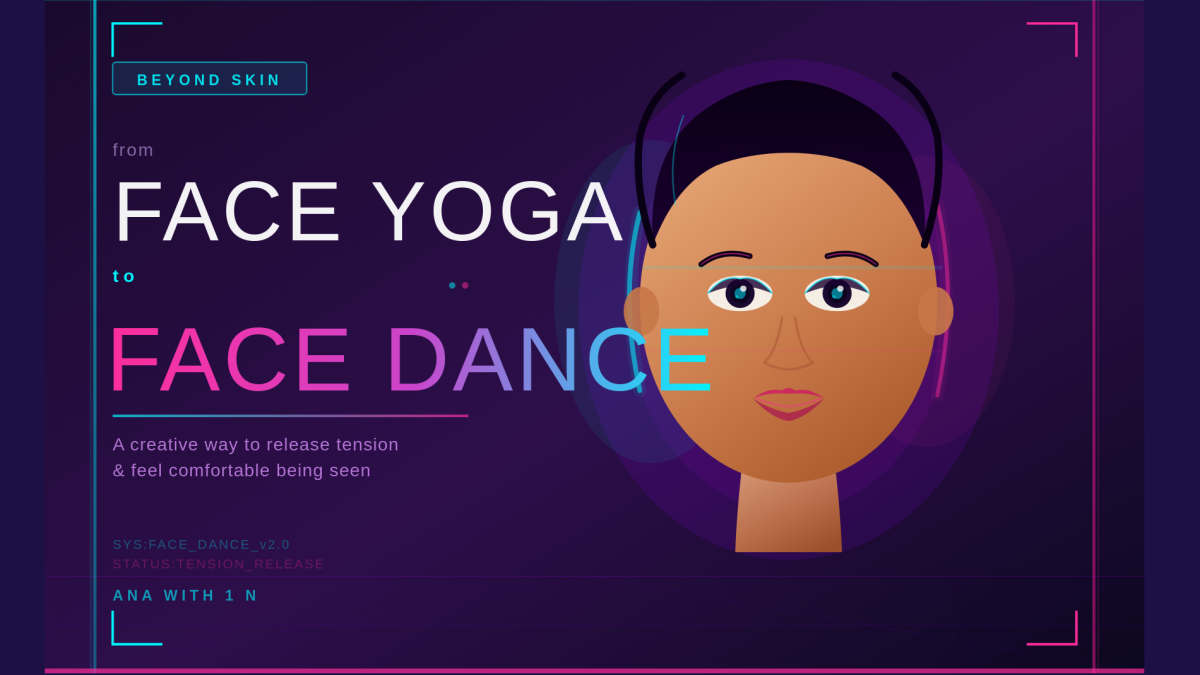 From Face Yoga to Face Dance: A Creative Way to Release Tension & Feel Comfortable Being Seen