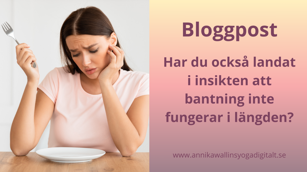 Har du också landat i att bantning inte fungerar i längden?