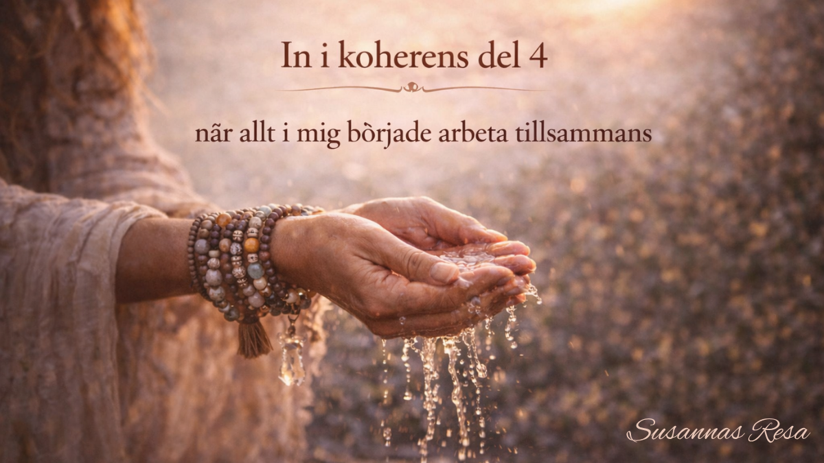 När allt började arbeta tillsammans och koherensen blev något jag levde i