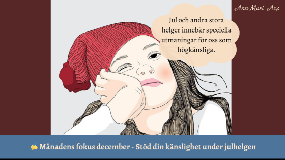 Månadens fokus december: Stöd din känslighet under julhelgen