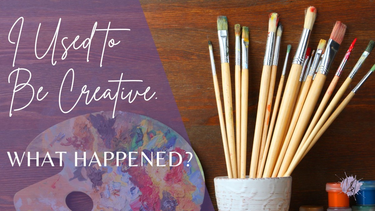 I used to be  creative,  What happened?