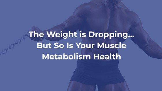 Weight Loss or Muscle Loss? The Truth About GLP-1 Drugs