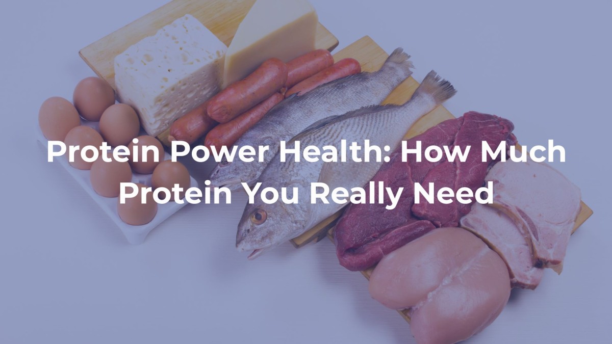 Protein Power Health: How Much Protein You Really Need (And What It Looks Like on Your Plate)