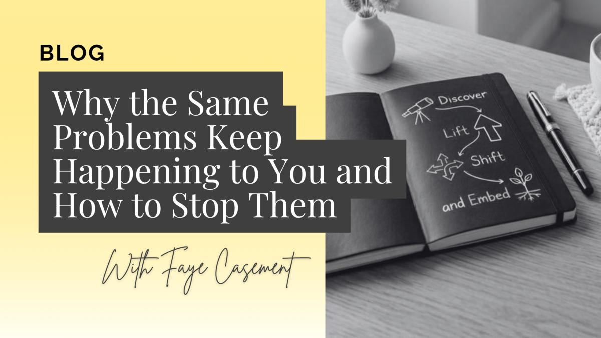 Why the Same Problems Keep Happening to You and How to Stop Them