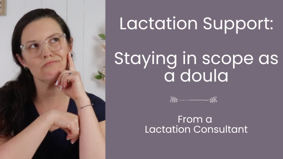 How to Stay in Scope as a Doula and Still Offer Breastfeeding Support