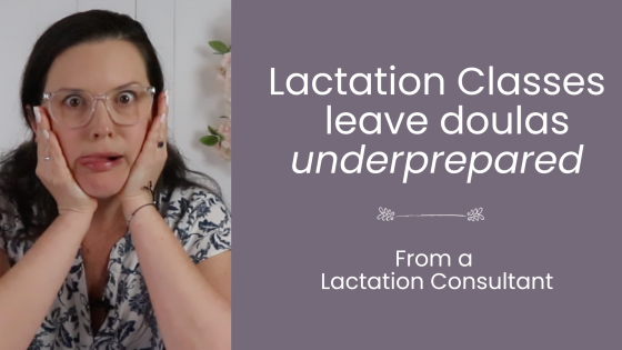 Why Most Basic Lactation Trainings Leave Doulas Feeling Lost (And What to Do Instead)