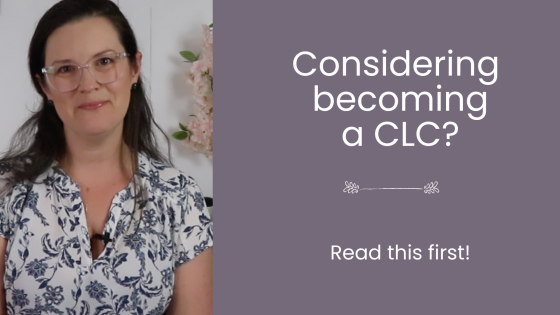 Considering becoming a CLC? Read this first