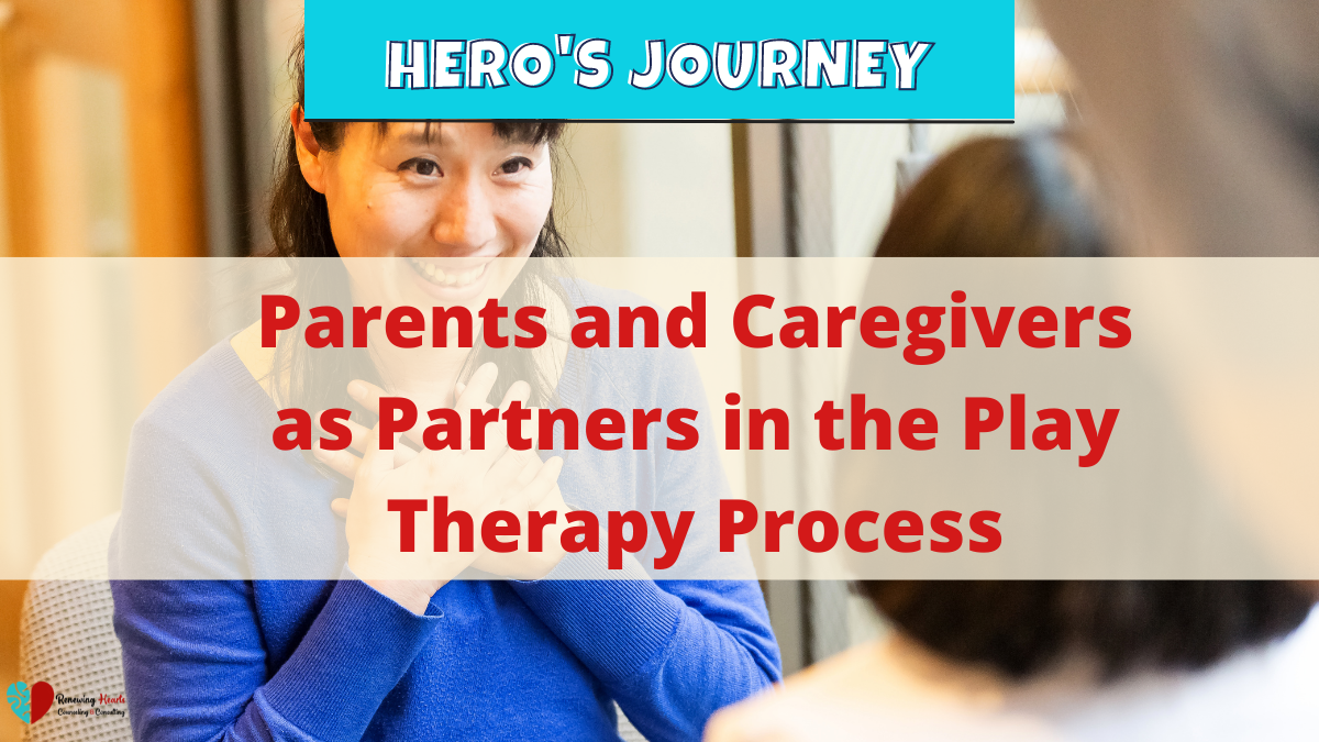 The Hero’s Journey: Parents and Caregivers as Partners in the Play ...