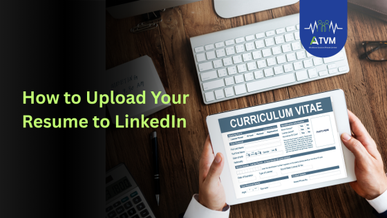 How to Upload Your Resume to LinkedIn