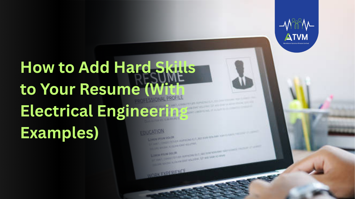 How to Add Hard Skills to Your Resume (With Electrical Engineering Examples)