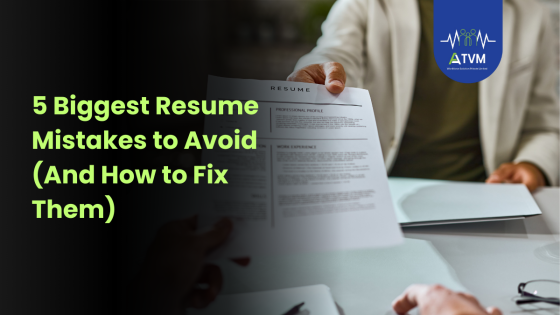 5 Biggest Resume Mistakes to Avoid (And How to Fix Them)