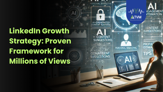 LinkedIn Growth Strategy: Proven Framework for Millions of Views