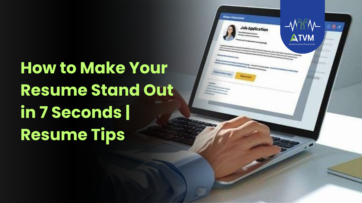 How to Make Your Resume Stand Out in 7 Seconds | Resume Tips