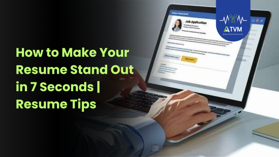 How to Make Your Resume Stand Out in 7 Seconds | Resume Tips