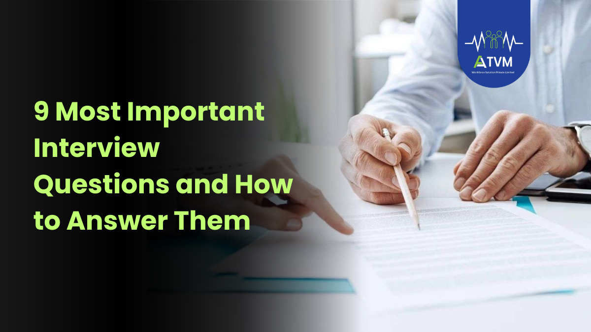 9 Most Important Interview Questions and How to Answer Them