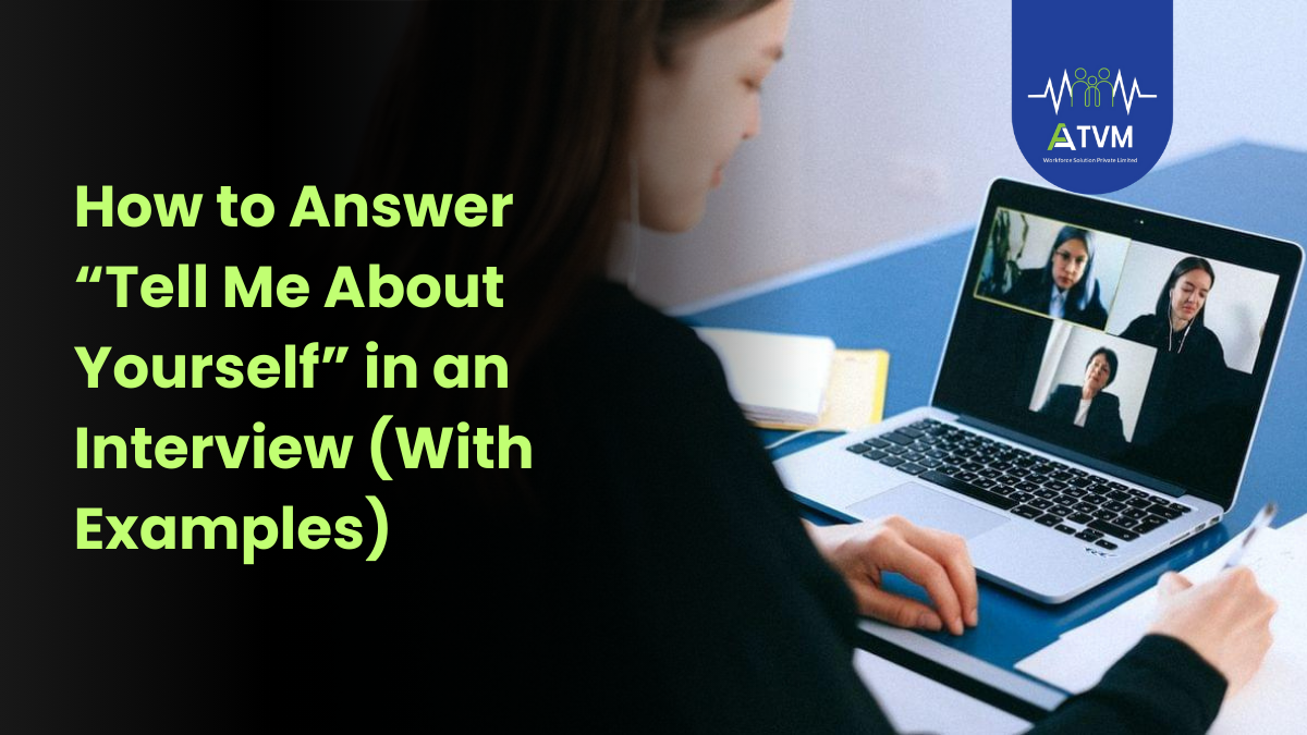 How to Answer “Tell Me About Yourself” in an Interview (With Examples)