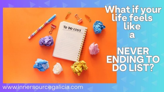 What if your life feels like a NEVER ENDING TO DO LIST?