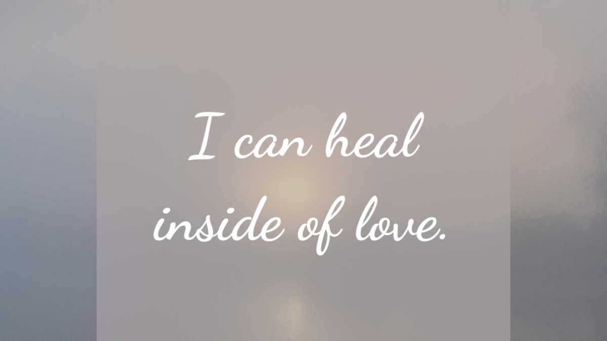 Healing within Love