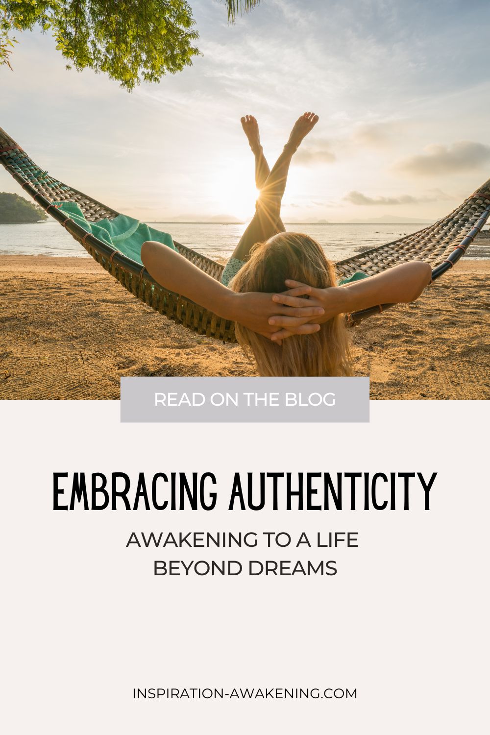 Embracing Authenticity; Awakening to a Life Beyond Dreams