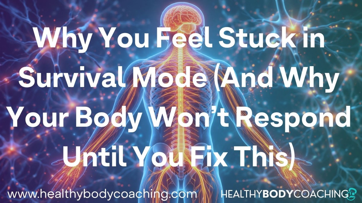 Why You Feel Stuck in Survival Mode (And Why Your Body Won’t Respond Until You Fix This)