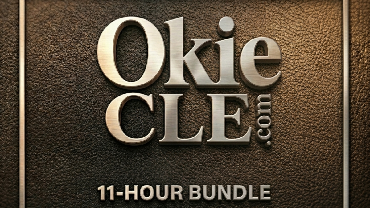 Course Spotlight:  11-Hour Oklahoma CLE Bundle