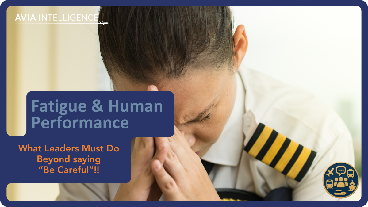 Fatigue & Human Performance | What Leaders Must Do Beyond saying “Be Careful”!!