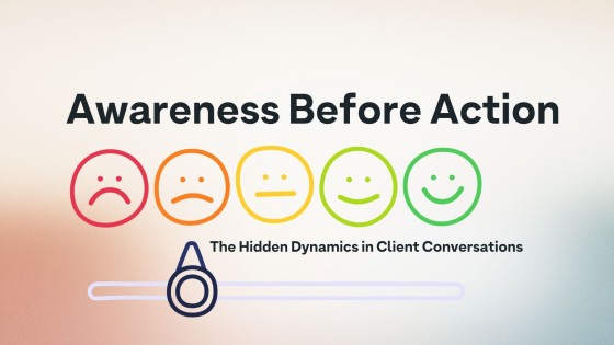 Awareness Before Action: The Hidden Dynamics in Client Conversations