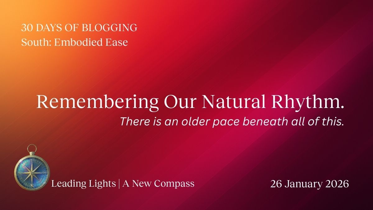 Remembering Our Natural Rhythm.