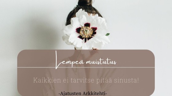 Kaikkien ei tarvitse pitää sinusta