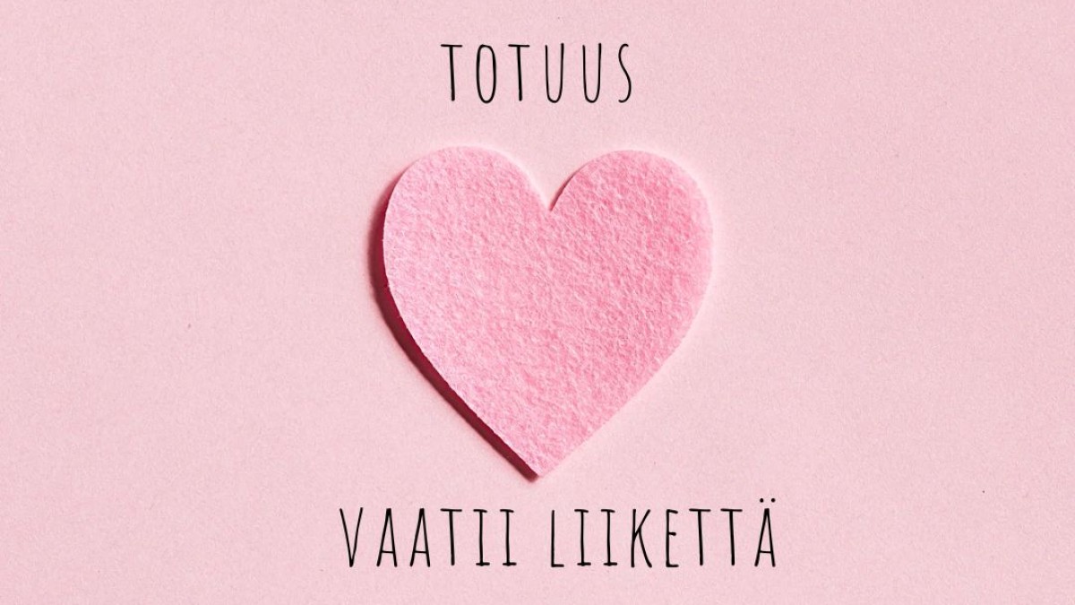 Totuus vaatii liikettä