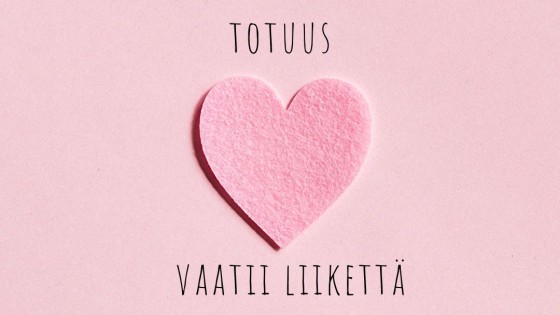 Totuus vaatii liikettä