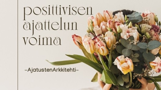 Positiivinen ajattelu ja sen voima