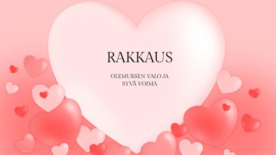 Rakkaus- olemuksen valo ja syvä voima