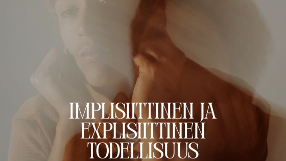 Implisiittinen ja explisiittinen todellisuus