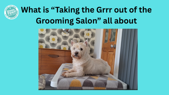 WHAT IS "TAKING THE GRRR OUT OF THE GROOMING SALON" APPROACH ALL ABOUT