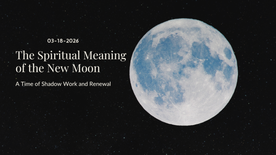 The Spiritual Meaning of the New Moon; A Time for Shadow Work And Renewal