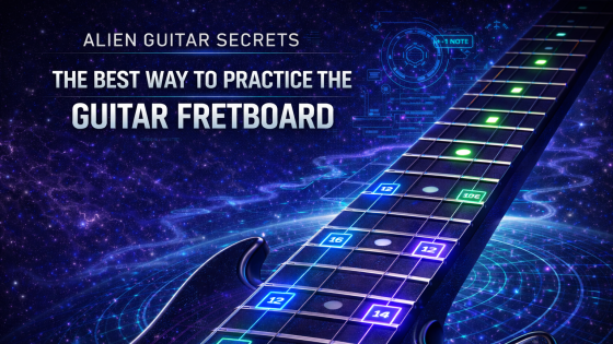 Best Way to Practise the Guitar Fretboard | Alien Guitar Secrets