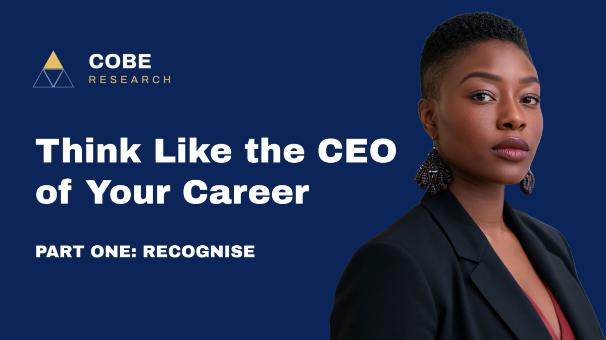 Think Like the CEO of Your Career: Recognise What Is Happening