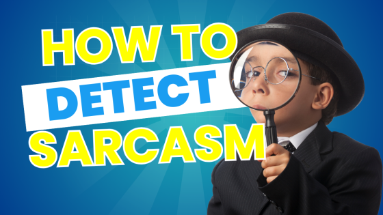How to Teach Sarcasm